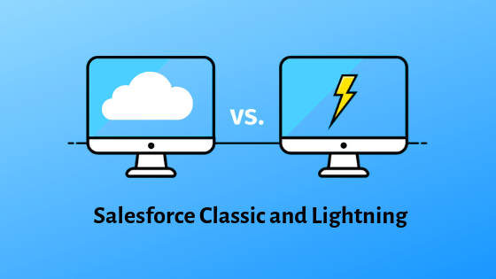 salesforce classic and lightning